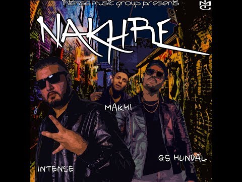 | Nakhre | GS Hundal | Makhi | Intense | Intense Music Group | New Punjabi Songs 2017 |