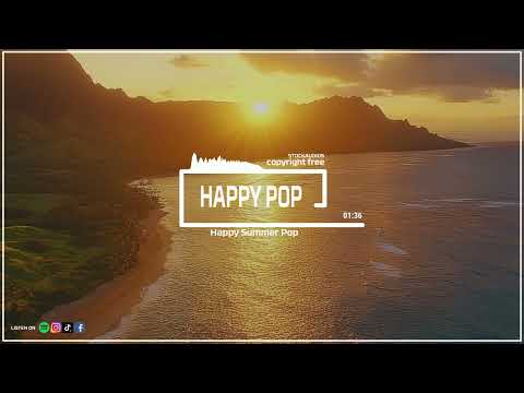 Happy Summer Pop / FREE Music For Your Video Project / No Copyright Music /stockaudios