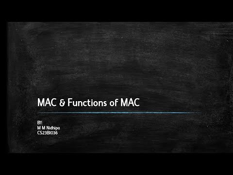 CS23B1036 MAC AND FUNCTIONS OF MAC
