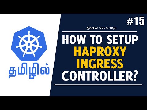 Kubernetes in Tamil 15 - Setup Haproxy Ingress Controller on Kubernetes Cluster