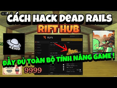Hướng Dẫn Cách Hack Auto Bond Script Rift Hub Dead Rails Không Get Key PC Và Mobile | Roblox