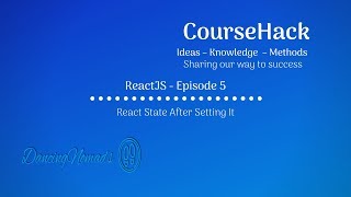 ReactJS - Episode 5 - React State After Setting It