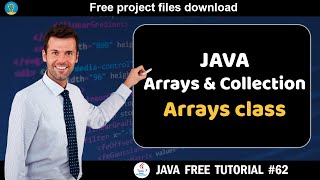 Java tutorial #62 | Arrays and collection API - Arrays class| Java course for beginners