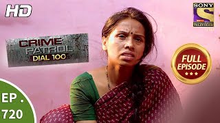 Crime Patrol Dial 100 - Ep 720 - Full Episode - 23rd February, 2018