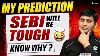 Is SEBI Grade A 2025 Going to be Tough? SEBI Preparation | How to Prepare for SEBI Assistant Manager