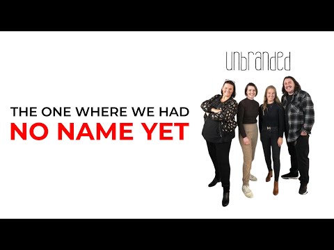 Unbranded - Ep 001 -  The One Where We Had No Name Yet