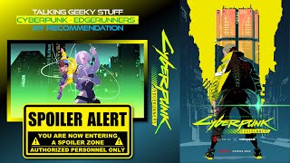 Talking Geeky Stuff: Cyberpunk - Edgerunners My Recommendation
