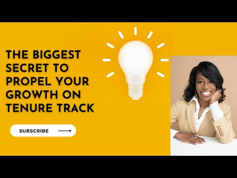 The Biggest Secret to Propel Your Growth on Tenure Track