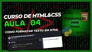 Como formatar texto em HTML-Aula 04 do Curso de programação em #html  & #css