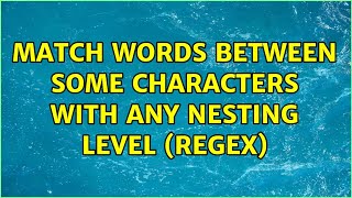 Match words between some characters with any nesting level (regex)