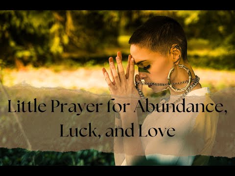 Prayer 101: Little Prayer for Abundance, Luck, and Love 🌟