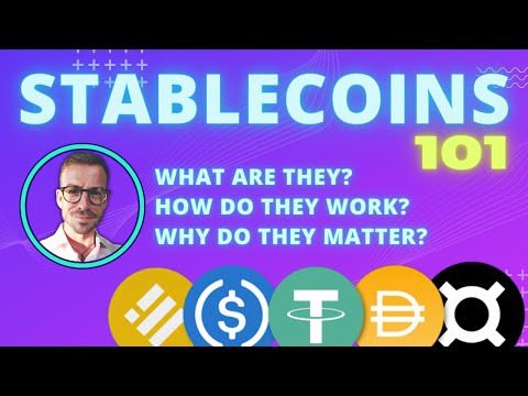 Stablecoins 101 - What are they? Why do they Matter??