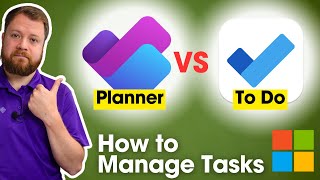 Microsoft 365 Task Management: Microsoft Planner vs To Do