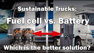 Sustainable Trucks: Fuel cell vs. Battery - Which is the better solution?