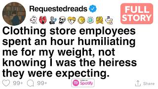 [FULL STORY]  Clothing store employees spent an hour humiliating me for my weight,