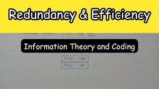 Redundancy and Efficiency | Information Theory and Coding