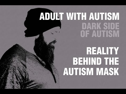 Adult with Autism | Dark Side of Autism | Reality Behind the Autism Mask