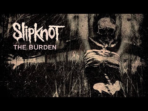 Slipknot - The Burden  Lyrics/Sub Español