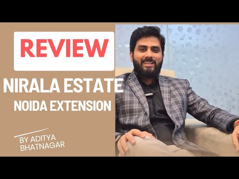 Review of Nirala Estate Noida Extension| Project Overview Nirala Estate