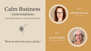 How to start your year calmly | Calm Business Conversations w/ Kerstin Martin