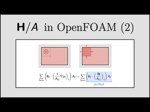[CFD] H/A (HbyA) in OpenFOAM - Part 2