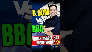 BCOM Vs. BBA🔥Which degree has more value? #shorts