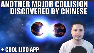 Chinese Scientists Discover a New Way to Detect Neutron Star Collisions + LIGO Update