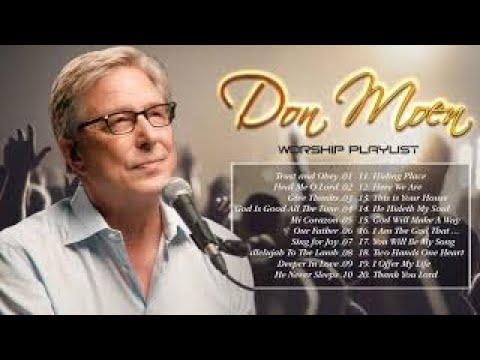Best Ultimate Don Moen Worship Christian Songs Collection Nonstop 2021 -Soul Lifting Praise Songs