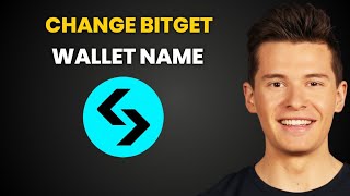How To Change Your Bitget Wallet Name Full Guide