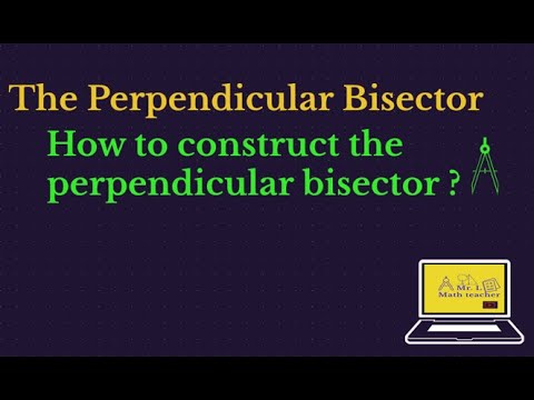 how to construct the perpendicular bisector