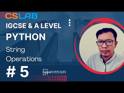 Python for IGCSE and A Level - 05 String Operations