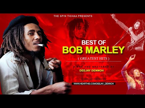 The Best Of Bob Marley | Bob Marley Greatest Hits Album | Bob Marley Reggae Songs - Dj Dennoh