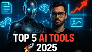 Top 5 AI Tools You NEED in 2025 (They’ll Blow Your Mind!)