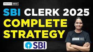 SBI Clerk 2025 Complete Strategy | Must-Watch for All Aspirants | PracticeMock