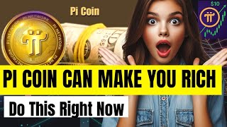 PI COIN CAN MAKE YOU RICH IN 2025 - DO THIS IMMEDIATELY
