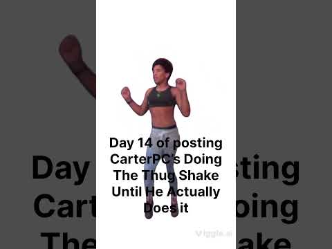 @actuallycarterpcs 14 year old 👧’s want you to do the thug shake.