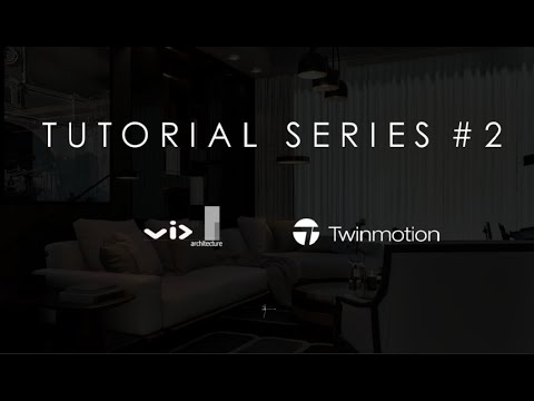 Twinmotion 2020.2.3 Tutorial series #2 Interior scene.