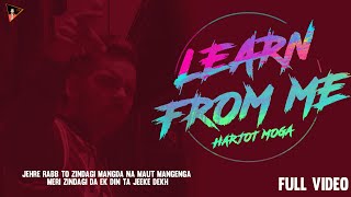 HarJot Moga - LEARN FROM ME (Music Video)