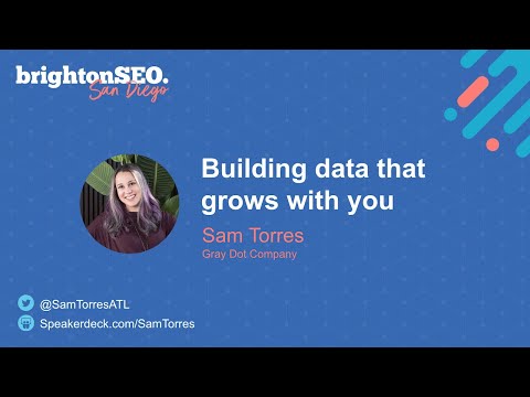 Building Data That Grows With You (Sam Torres @ Brighton 2023 in San Diego)