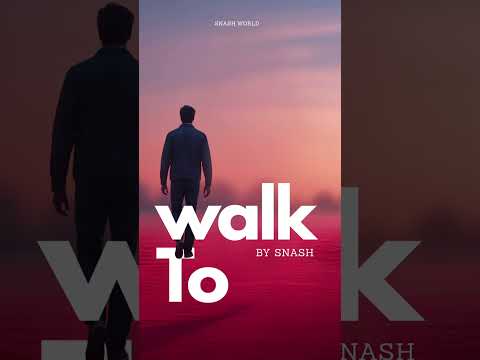 Walk To by Snash #snash.world #aimusic