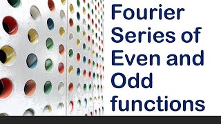 Fourier Series of Even and Odd function