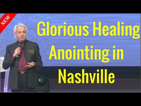 Pastor Benny Hinn - Glorious Healing Anointing in Nashville