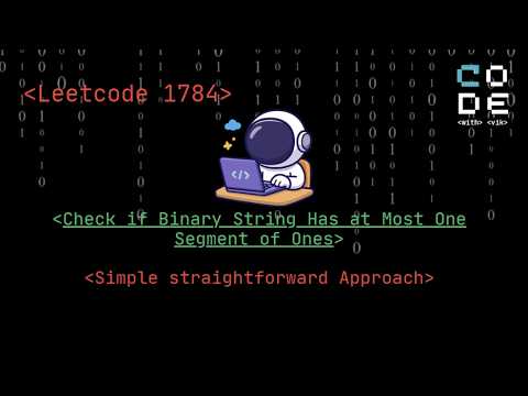 leetcode 1784 | Check if Binary String Has at Most One Segment of Ones | Leetcode POTD | String