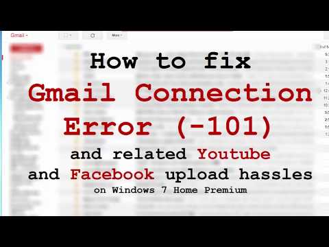 How To Fix Gmail No Connection Error  (-101) On Windows 7 Desktop