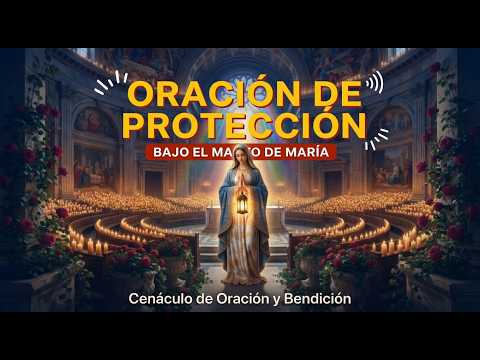 528Hz | Oración de Protección y Sanación Profunda | Manto de María