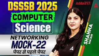 DSSSB TGT Computer Science Classes | DSSSB Computer PYQ | Computer Science Mock-22 | By Sahana Ma'am