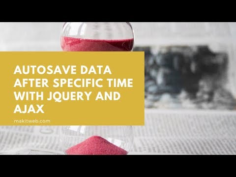 Autosave data after specific time with jQuery and AJAX