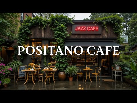 Positano Jazz Music Ambience ☕ Relaxing Weekday & Italian Bossa Nova Instrumental for Work, Study,..