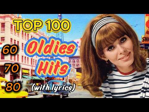 Greatest Hits of the 60s & 70s - Old Songs That Never Get Old - Golden Oldies with lyrics