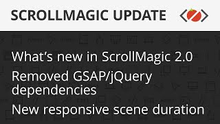 ScrollMagic 2.0 - What’s new in the latest update of ScrollMagic?